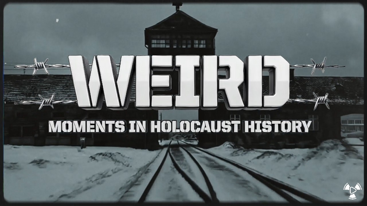 Weird Moments in Holocaust History